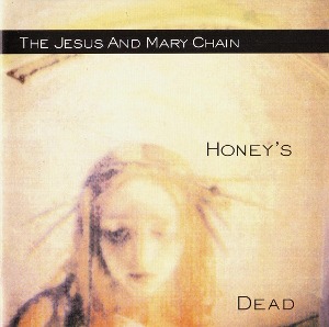 [수입]  The Jesus And Mary Chain - Honey&#039;s Dead(Remastered)