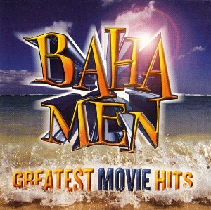 [수입]  Baha Men - Greatest Movie Hits