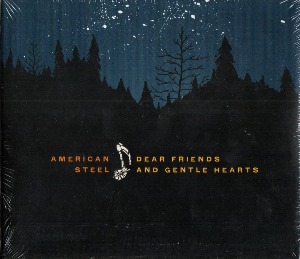 [미개봉]  American Steel - Dear Friends And Gentle Hearts   수입/Digipak