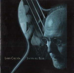 Larry Carlton - Sapphire Blue