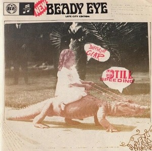 [수입]  Beady Eye - Different Gear,Still Speeding